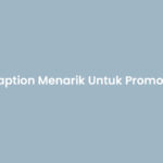 Caption Menarik Untuk Promosi Event