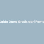 Saldo Dana Gratis dari Pemerintah