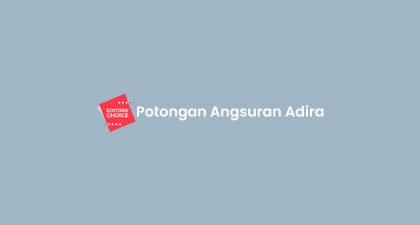 Potongan Angsuran Adira 2024: Biaya & Pelunasan Dipercepat